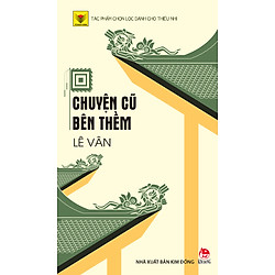 Chuyện Cũ Bên Thềm (Tái Bản)